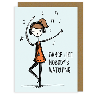 Dance Like Nobody’s Watching